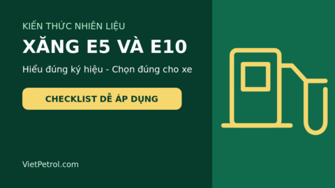 Xăng E5 và E10 là gì và cách kiểm tra xe phù hợp